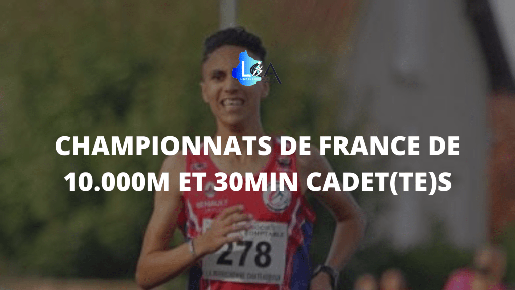 De l&rsquo;argent et du bronze aux championnats de France de 10.000m et 30min&nbsp;cadet(te)s