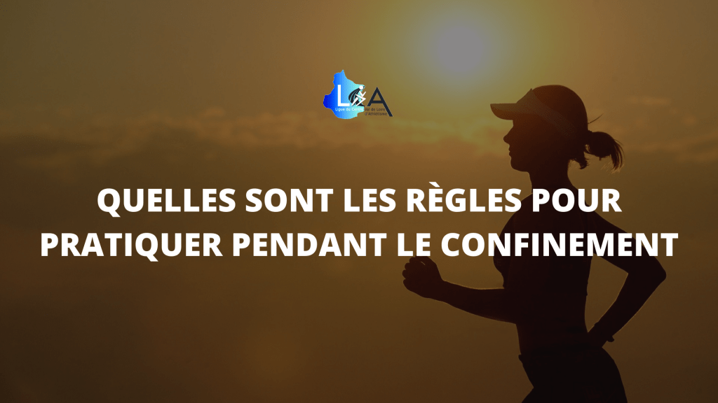 Les règles pour pratiquer en&nbsp;confinement