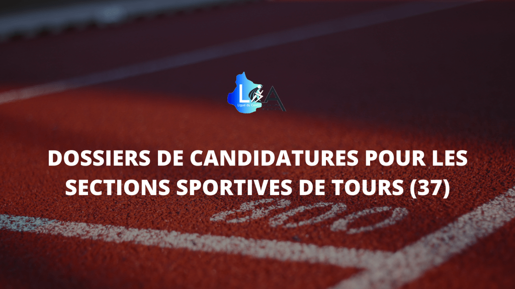 Dossiers de candidatures pour les sections sportives scolaire de Tours&nbsp;(37)