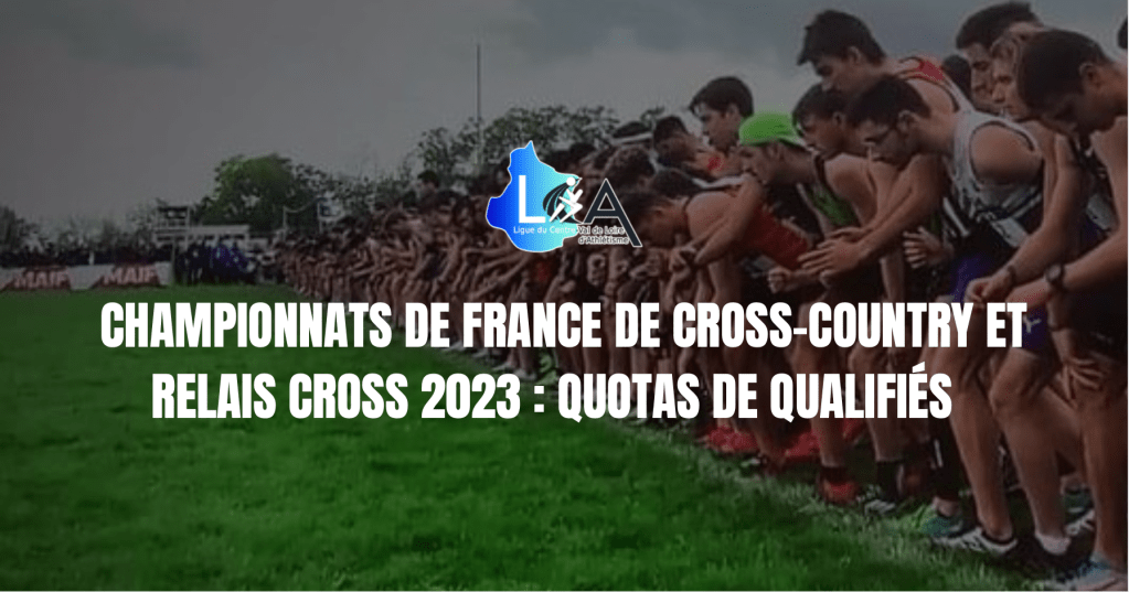 Championnats de France de cross-country et relais cross 2023 : Quotas de&nbsp;qualifiés