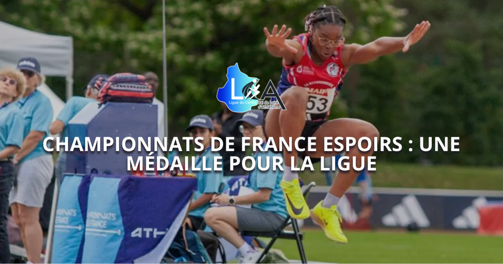Championnats de France Espoirs : une médaille pour la&nbsp;Ligue