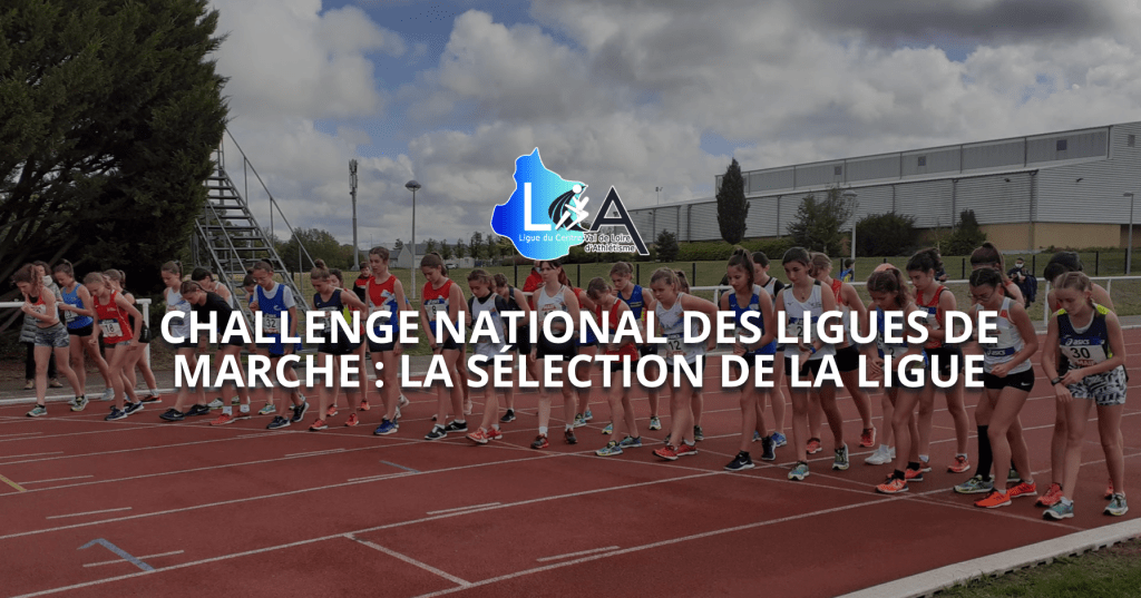 Challenge National des Ligues de Marche : La sélection de la&nbsp;Ligue