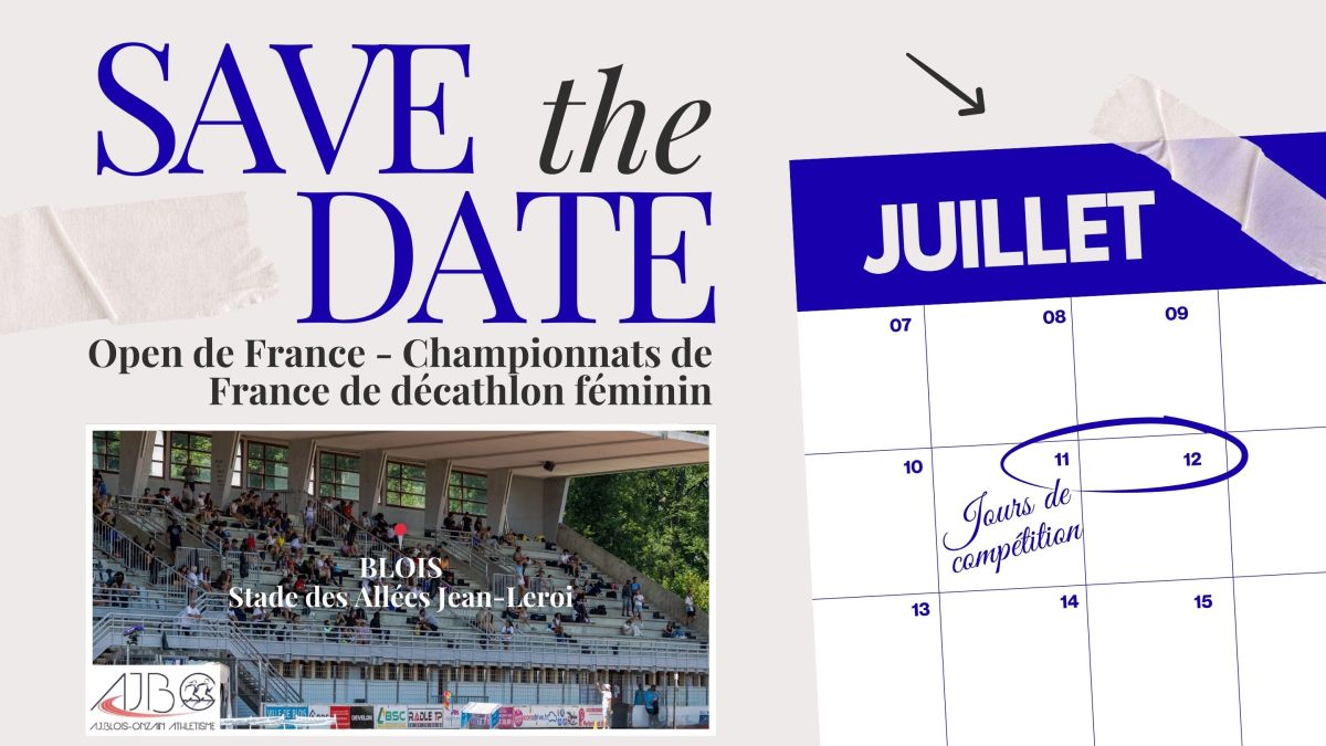 SAVE THE DATE – Open de France et Championnats de France de décathlon féminin à&nbsp;Blois