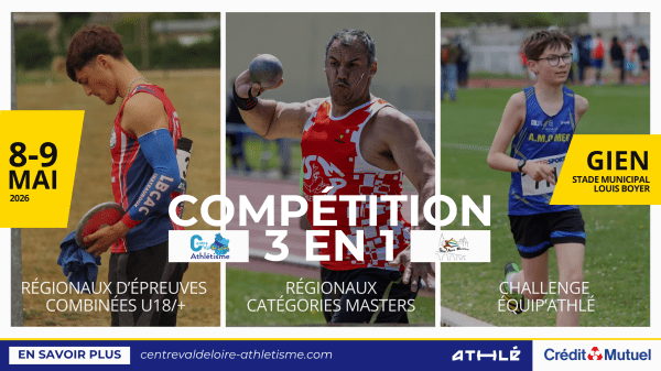 Triple Championnat Régional à Gien : masters, épreuves combinées U18/+, équip&rsquo;athlé